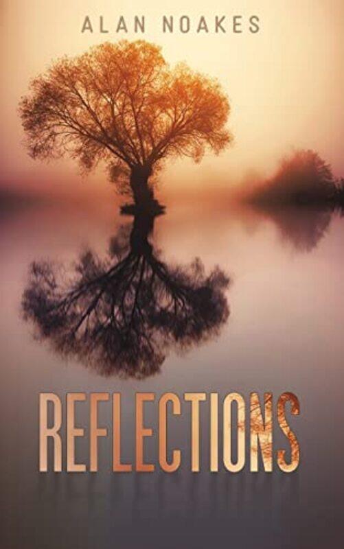 

Reflections by Alan Noakes-Paperback