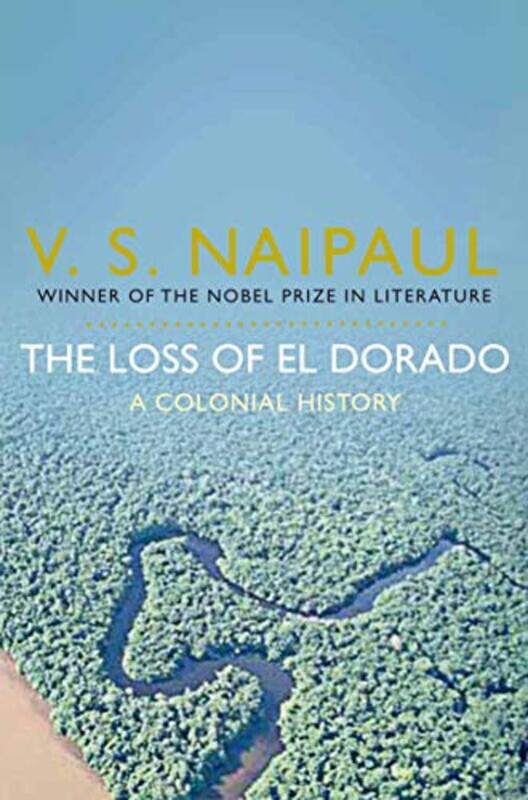 

The Loss of El Dorado by VS Naipaul-Paperback