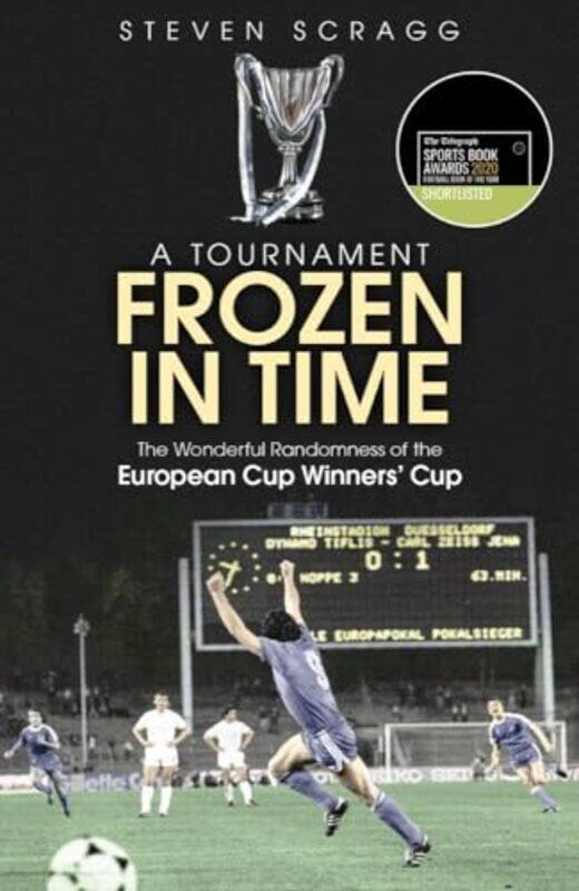 

A Tournament Frozen in Time by Steven Scragg-Paperback