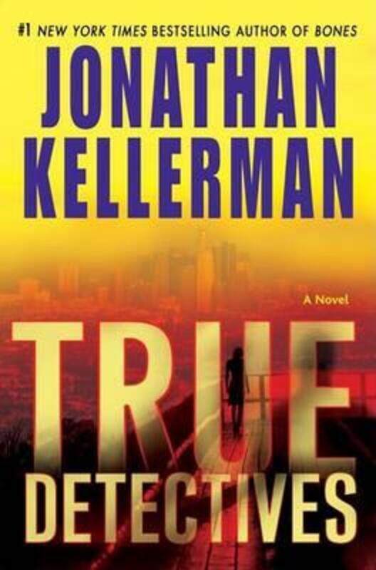 

True Detectives: A Novel.Hardcover,By :Jonathan Kellerman