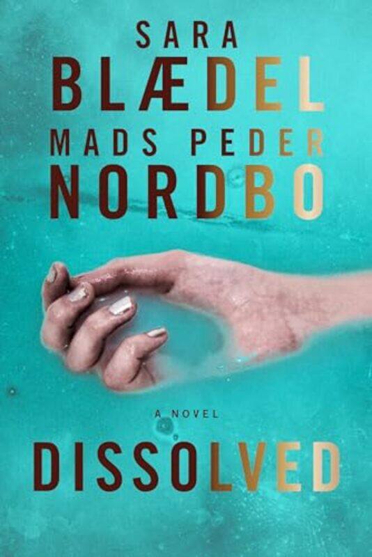 

Dissolved by Sara BlaedelMads Peder Nordbo-Hardcover