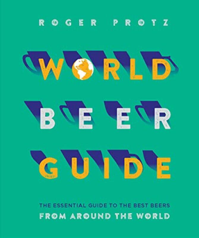 

World Beer Guide by Roger Protz-Hardcover