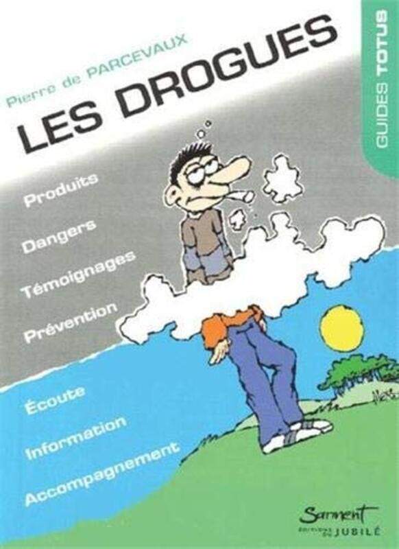 

Les drogues, Impasse des illusions,Paperback,By:Pierre de Parcevaux