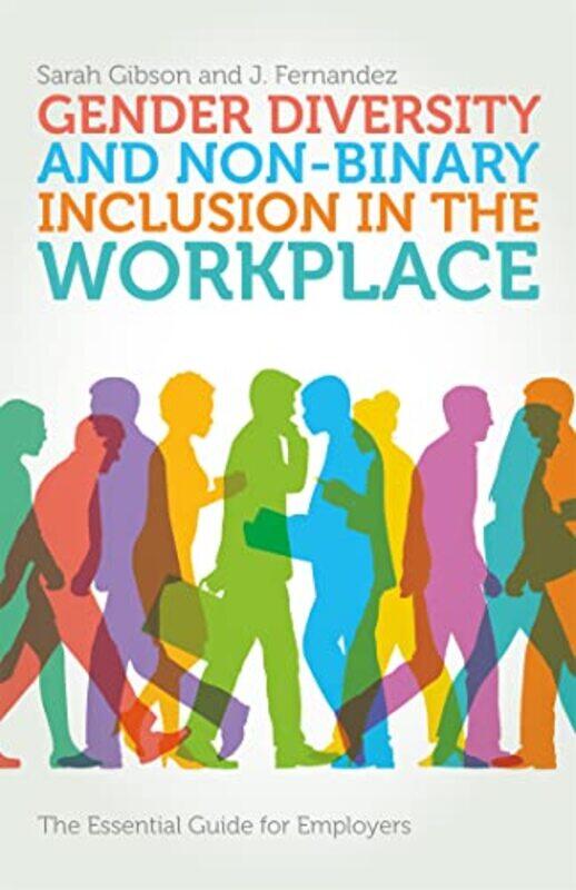 

Gender Diversity And Nonbinary Inclusion In The Workplace by Sarah GibsonJ Fernandez-Paperback