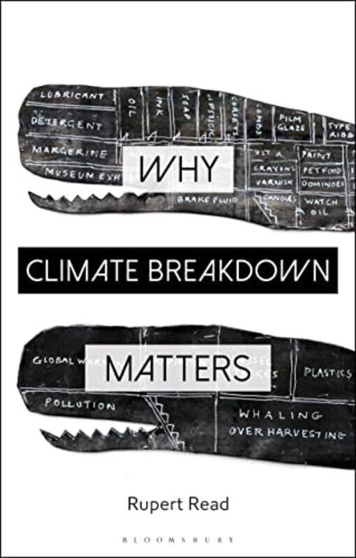 

Why Climate Breakdown Matters by Dr Rupert Read-Paperback