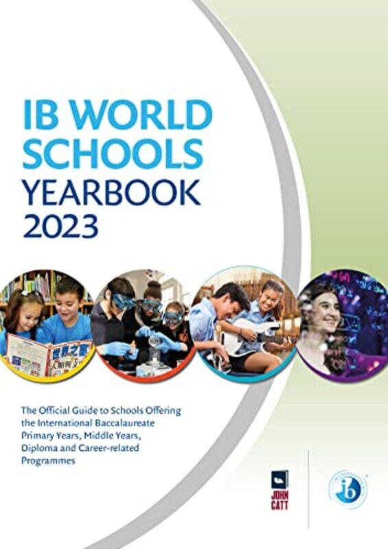 

Ib World Schools Yearbook 2023 The Official Guide To Schools Offering The International Baccalaureate Primary Years Middle Years Diploma And Careerrel