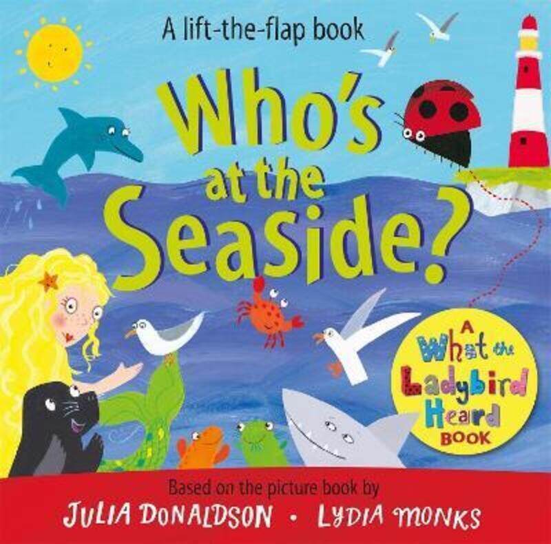 

Who's at the Seaside,Hardcover, By:Julia Donaldson