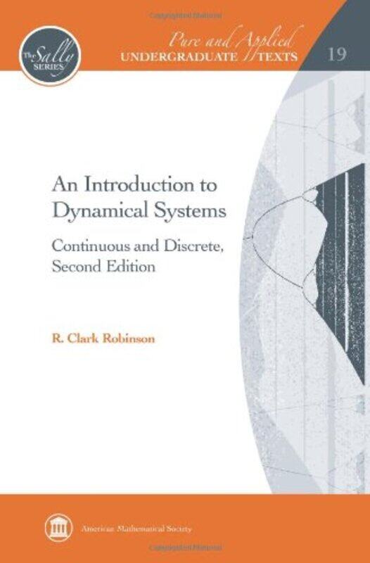 

An Introduction to Dynamical Systems by Barbara Barbara Oakley OakleyBeth Beth Rogowsky RogowskyTerrence J Terrence J Sejnowski Sejnowski-Hardcover
