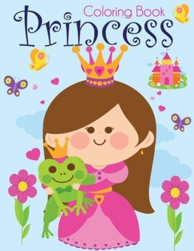 

Princess Coloring Book: Pretty Princesses Coloring Book for Girls, Boys, and Kids of All Ages,Paperback, By:Blue Wave Press