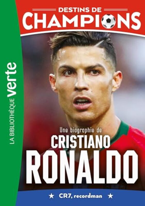 Destins De Champions 07 Une Biographie De Cristiano Ronaldo by Caioli -Paperback