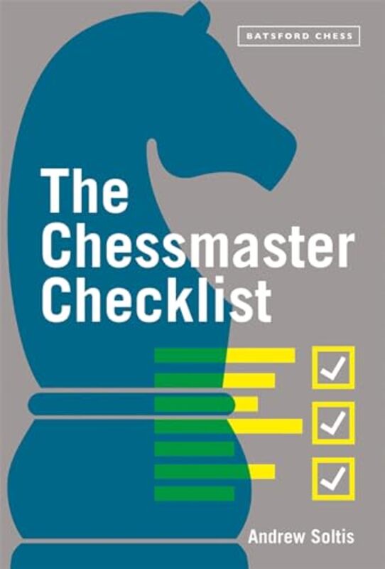 The Chessmaster Checklist by Soltis, Andrew - Paperback