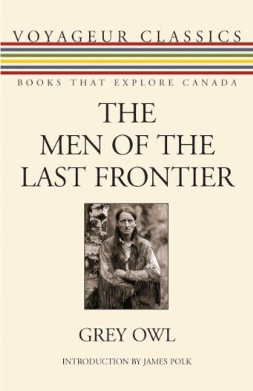 

The Men of the Last Frontier by W B Yeats-Paperback