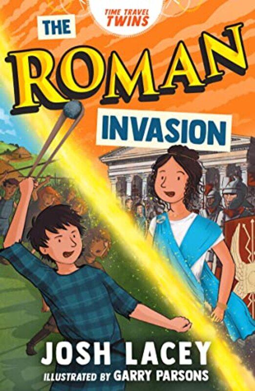 

Time Travel Twins The Roman Invasion by Josh LaceyGarry Parsons-Paperback