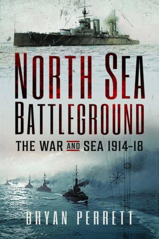 

North Sea Battleground by Bryan Perrett-Paperback