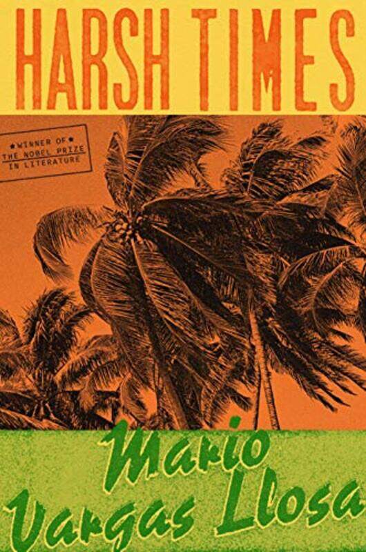 

Harsh Times by Mario Vargas LlosaAdrian Nathan West-Hardcover