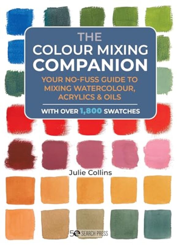 The Colour Mixing Companion by Julie Collins Hardcover