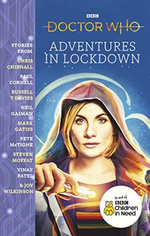 

Doctor Who Adventures In Lockdown by Chris ChibnallPaul CornellRussell T DaviesNeil GaimanMark GatissPete McTigheSteven MoffatVinay PatelJoy Wilkinson