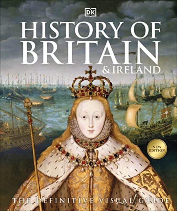 

History Of Britain And Ireland The Definitive Visual Guide By DK Hardcover