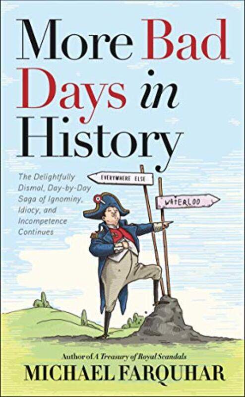 

More Bad Days In History by Farquhar, Michael - Hardcover