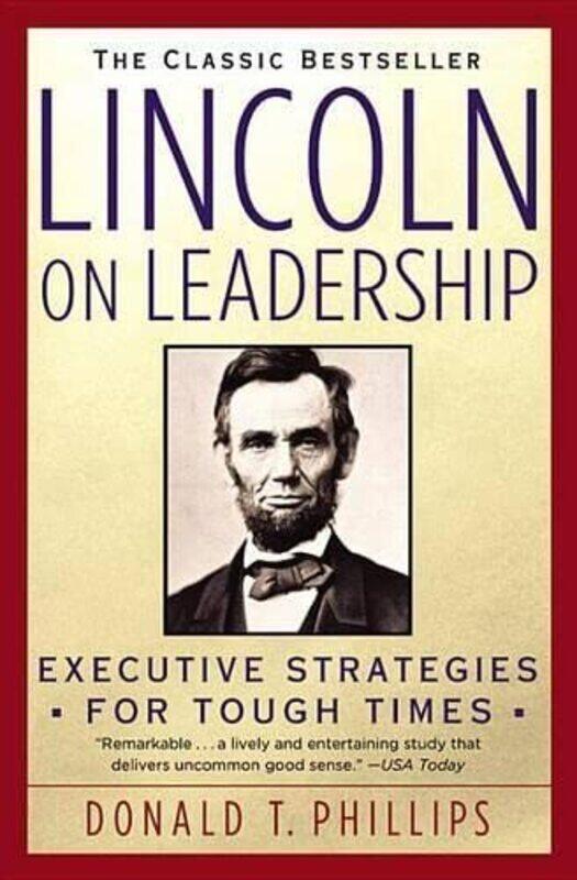 

Lincoln On Leadership By Phillips Donald T Paperback