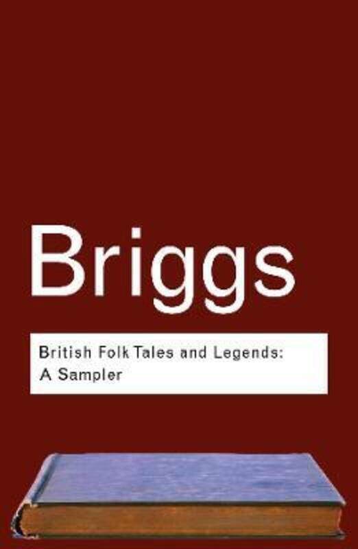 

British Folk Tales and Legends: A Sampler (Routledge Classics S.).paperback,By :Katharine M. Briggs