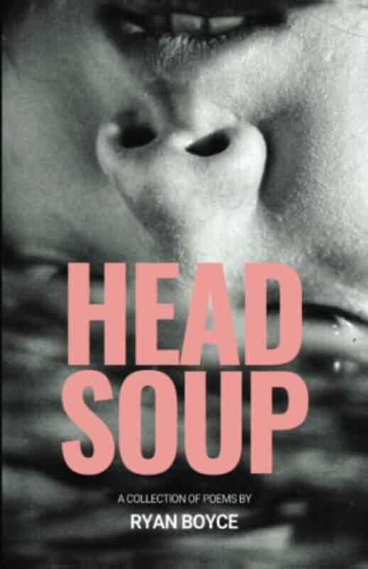 

Head Soup by Ryan Boyce-Paperback