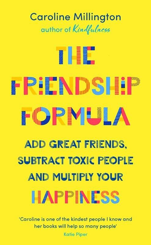 

The Friendship Formula: Add Great Friends, Subtract Toxic People and Multiply Your Happiness, Paperback Book, By: Caroline Millington