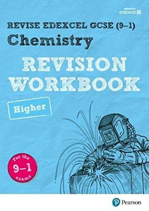 

Revise Edexcel GCSE (9-1) Chemistry Higher Revision Workbook: for the 9-1 exams,Paperback,By:Saunders Nigel