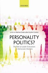Personality Politics?: The Role of Leader Evaluations in Democratic Elections , Hardcover by Costa Lobo, Marina (Political Science Researcher, Political Science Researcher, Social Sciences Inst