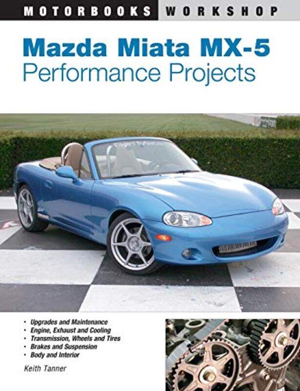 

Mazda Miata MX5 Performance Projects by Kirsten Colquhoun-Paperback