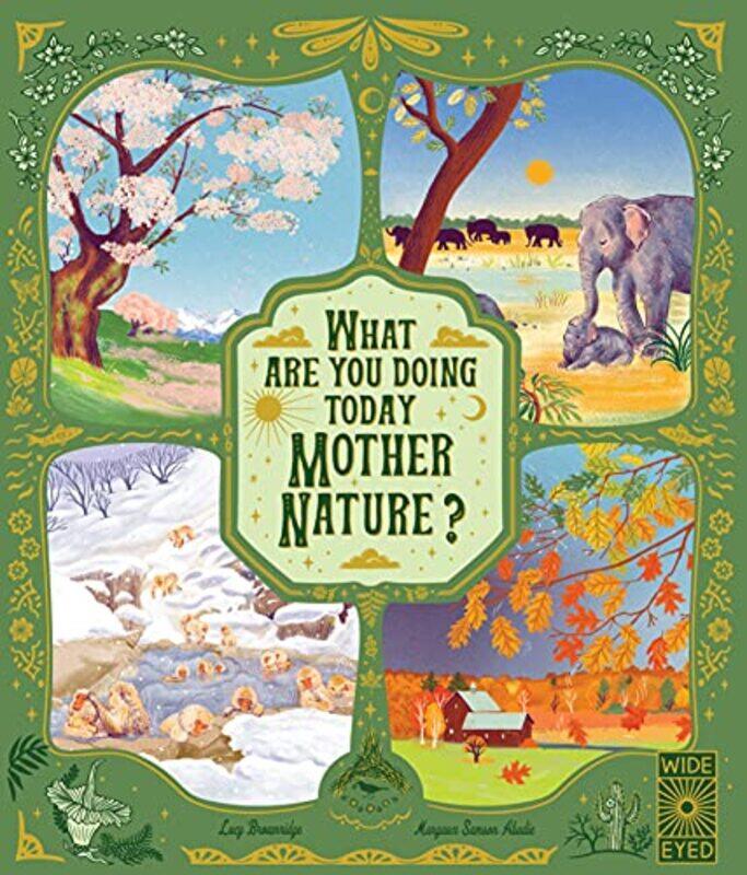 

What Are You Doing Today Mother Nature by Lucy BrownridgeMargaux Samson Abadie-Hardcover