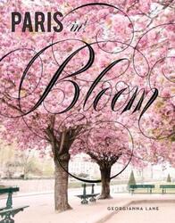 Paris in Bloom.Hardcover,By :Lane, Georgianna