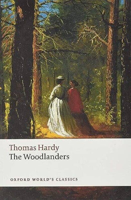 

The Woodlanders Paperback by Hardy, Thomas - Kramer, Dale (Professor of English Emeritus at the University of Illinois at Urbana-