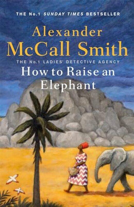 

How to Raise an Elephant by Alexander McCall Smith-Hardcover