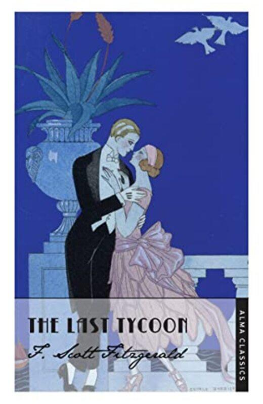 

The Last Tycoon by F Scott Fitzgerald-Paperback