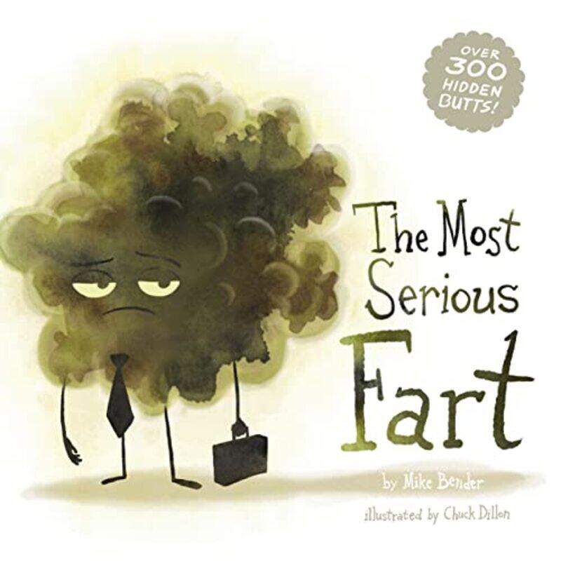 

The Most Serious Fart by Mike BenderChuck Dillon-Hardcover