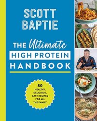 Ultimate High Protein Handbook By Scott Baptie Hardcover
