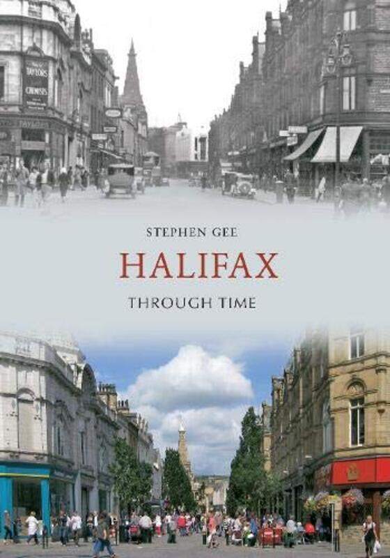 

Halifax Through Time by Stephen Gee-Paperback