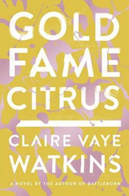 

Gold Fame Citrus.paperback,By :WATKINS, CLAIRE VAYE