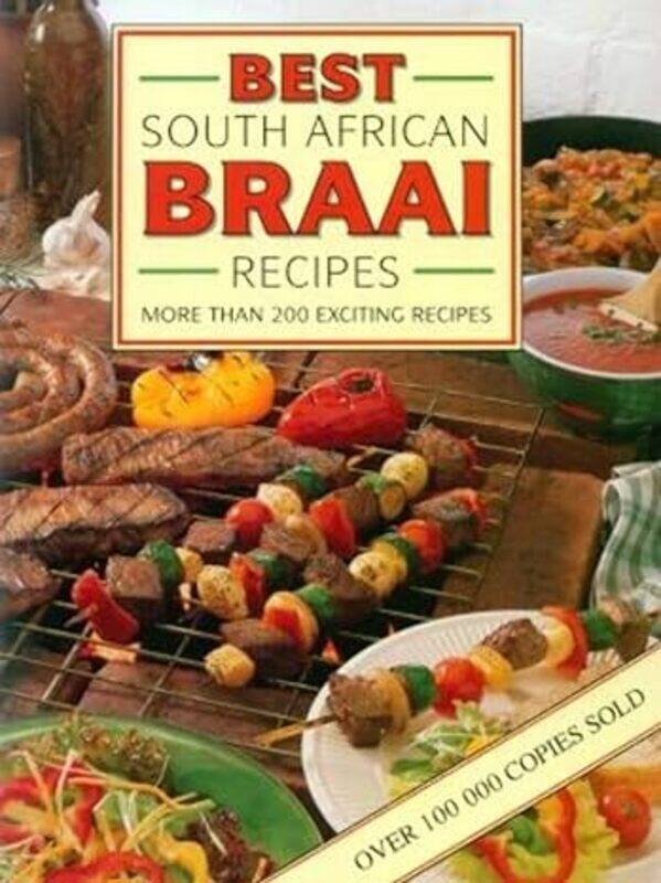 

Best South African Braai Recipes More Than 200 Exciting Recipes