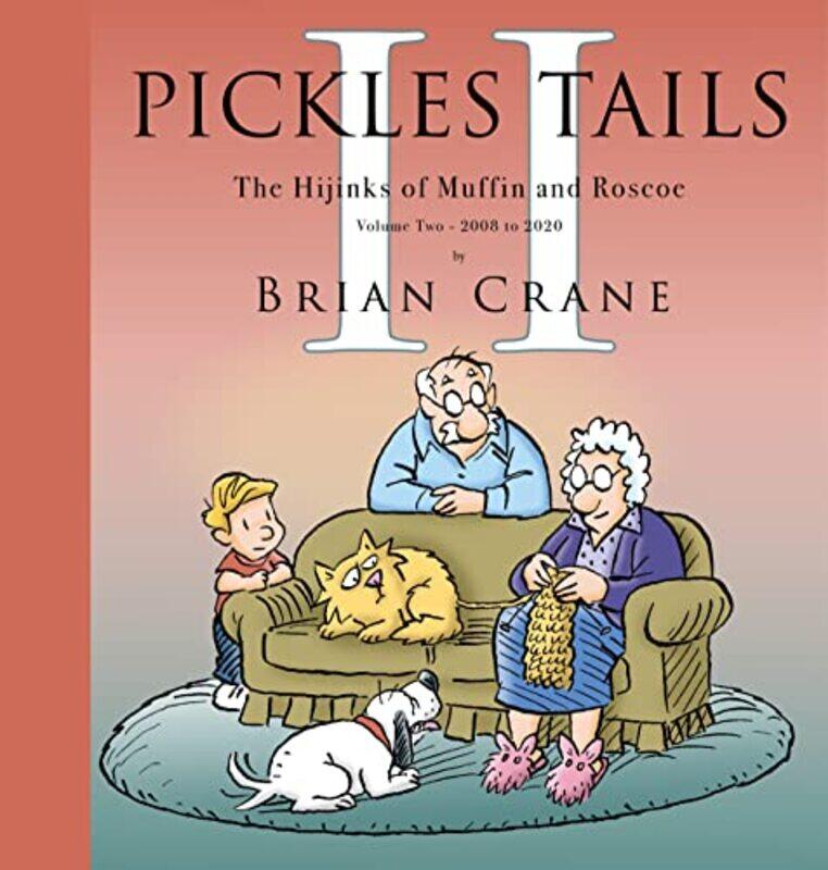 

Pickles Tails Volume Two by Brian Crane-Hardcover