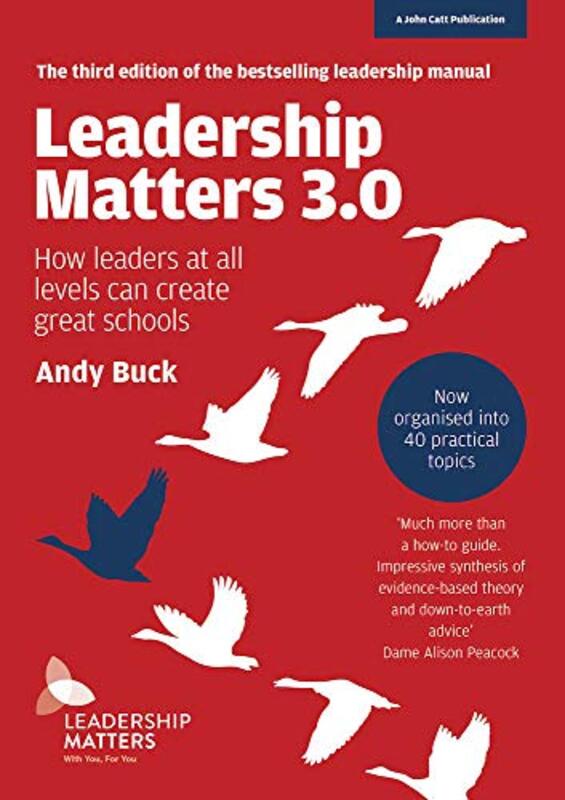 Leadership Matters 3.0: How Leaders At All Levels Can Create Great Schools,Paperback by Buck, Andy