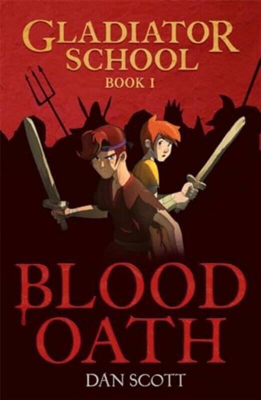 

Gladiator School 1 Blood Oath by Dan Scott-Paperback