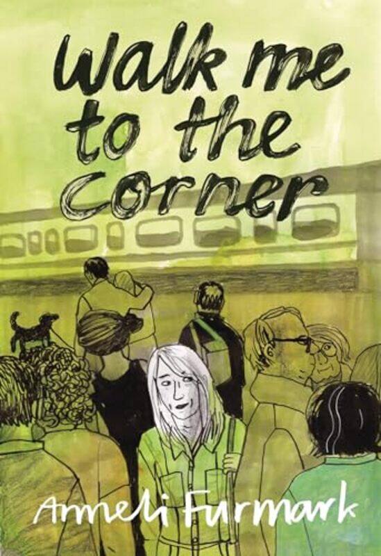 

Walk Me to the Corner by Anneli FurmarkHanna Stromberg-Paperback