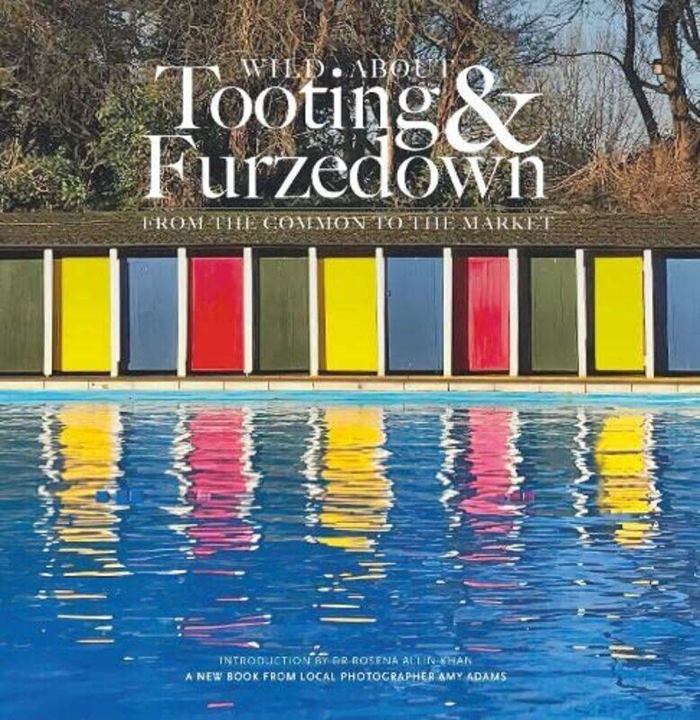

Wild about Tooting and Furzedown by Amy Adams-Hardcover
