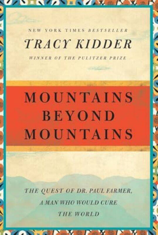 

Mountains Beyond Mountains By Kidder Tracy - Paperback