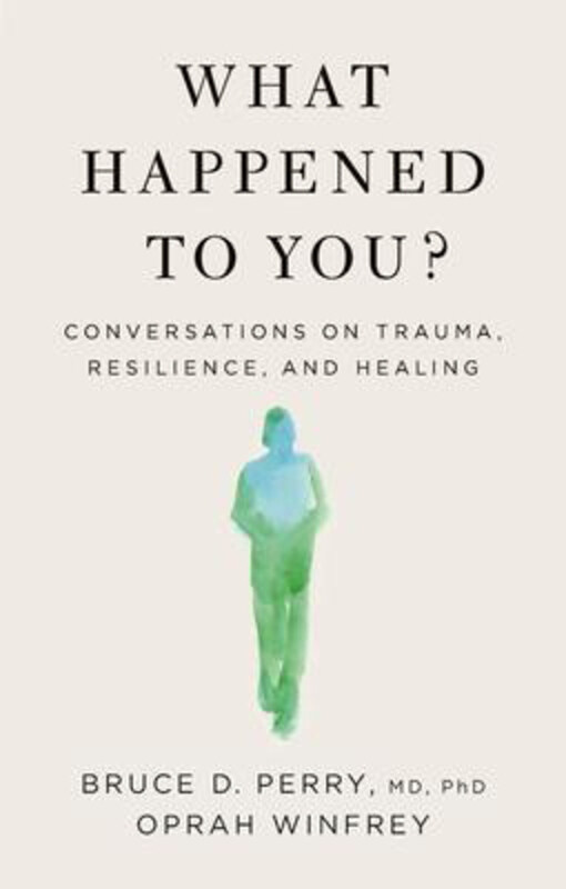 

What Happened to You: Conversations on Trauma, Resilience, and Healing, Hardcover Book, By: Oprah Winfrey