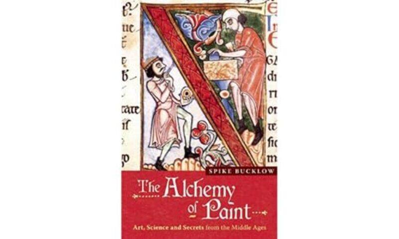 

The Alchemy of Paint by Spike Bucklow-Paperback