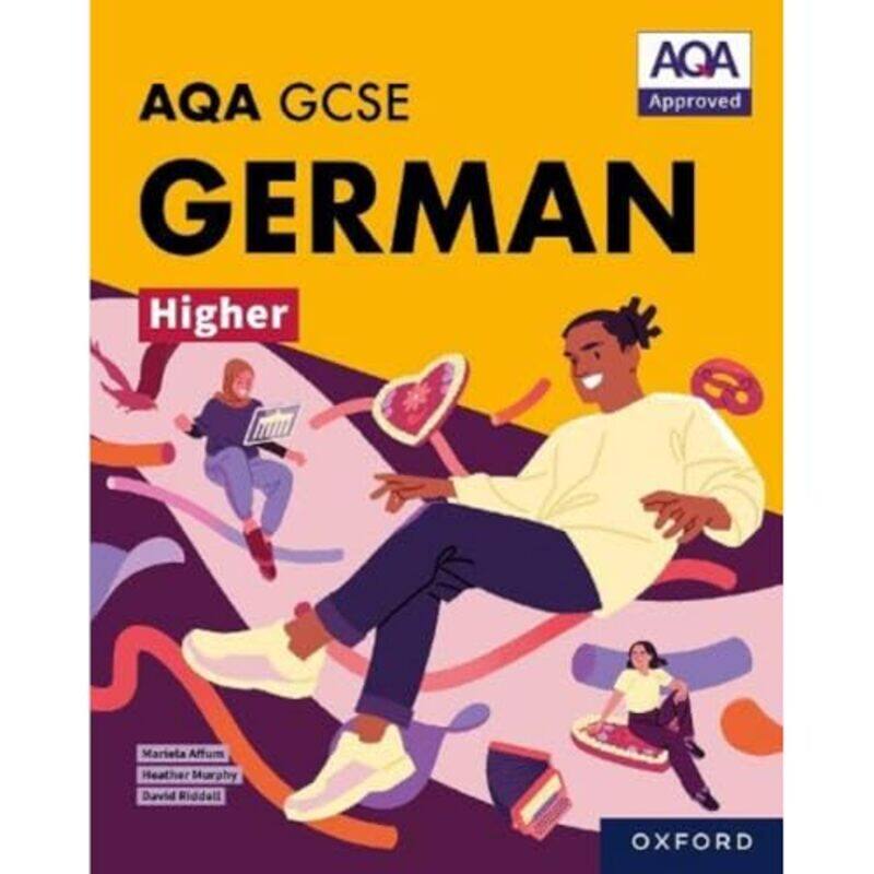 

AQA GCSE German Higher: AQA Approved GCSE German Higher Student Book by Mariela AffumHeather MurphyDavid Riddell -Paperback