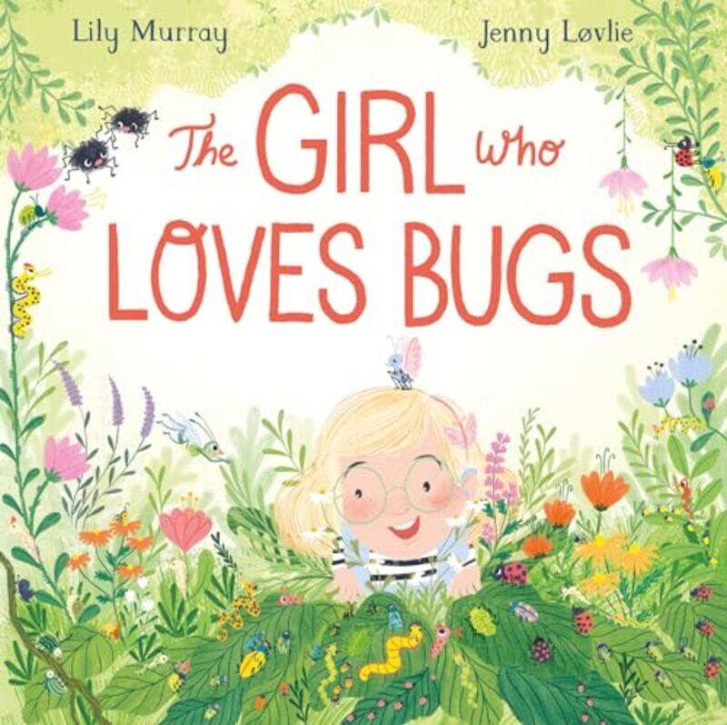 

Girl Who Loves Bugs By Murray Lily - Hardcover